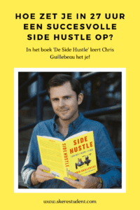 Een side hustle opzetten in 27 uur, wie wil dat nou niet? In het boek 'De Side Hustle' van Chris Guillebeau, legt hij uit hoe. Mijn review lees je op SkereStudent.com