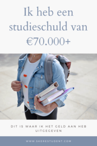 Ik heb een studieschuld van €70.000+. In deze blog post op SkereStudent.com leg ik je precies uit waar dat geld allemaal gebleven is.